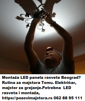 Montaža LED panela rasvete Beograd